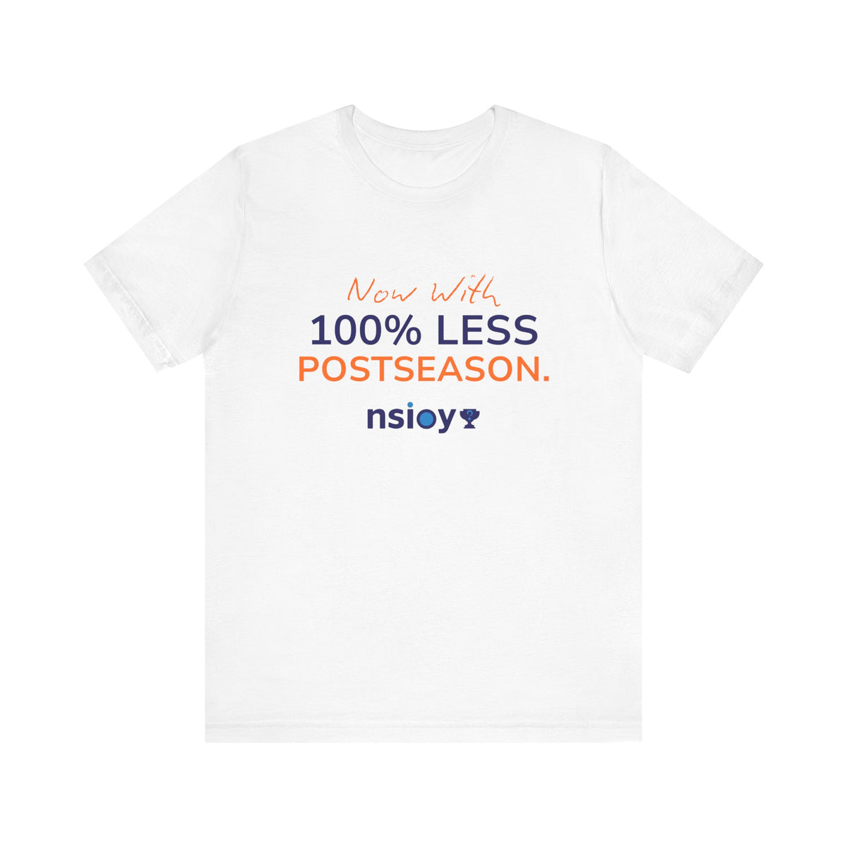 Navy/Orange 100% Less Postseason Tee — Sports Fan Graphic T-Shirt