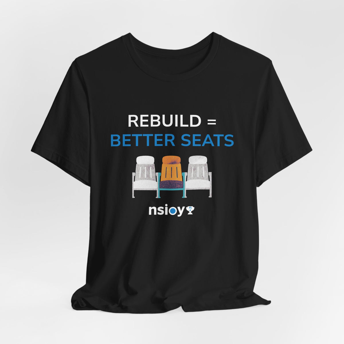 Rebuild = Better Seats T-Shirt — Stadium Seat Design Tee