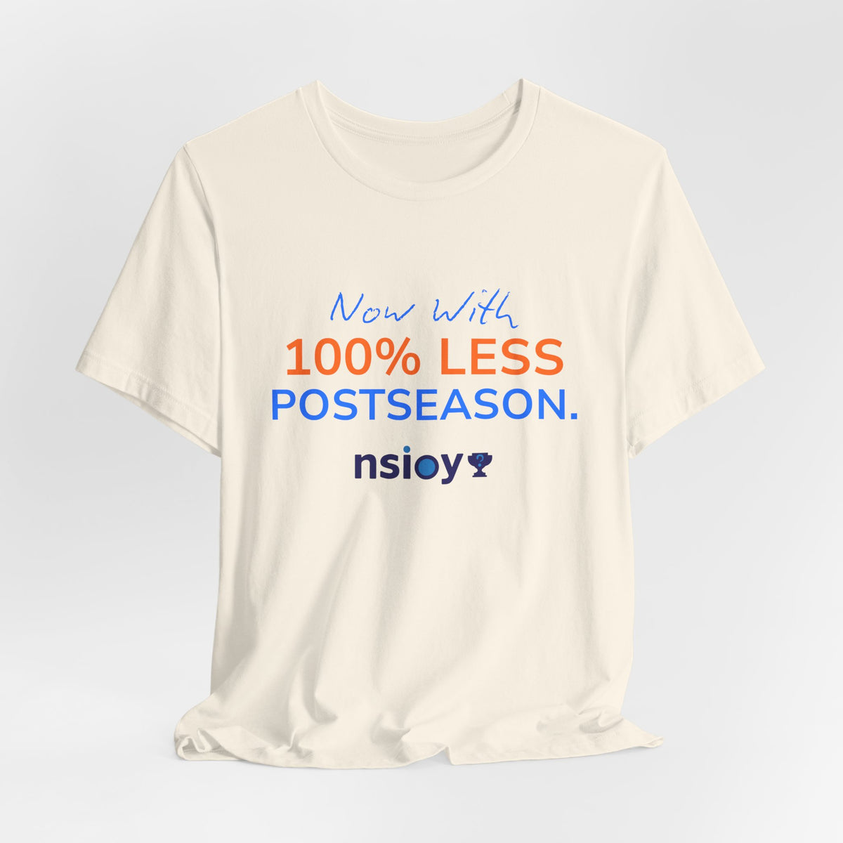 Blue/Orange 100% Less Postseason Tee — Sports Fan Graphic T-Shirt