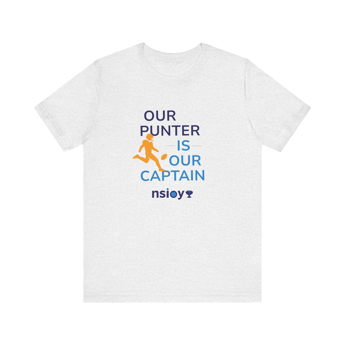 Our Punter Is Our Captain Football T-Shirt — Team Captain Game Day Tee