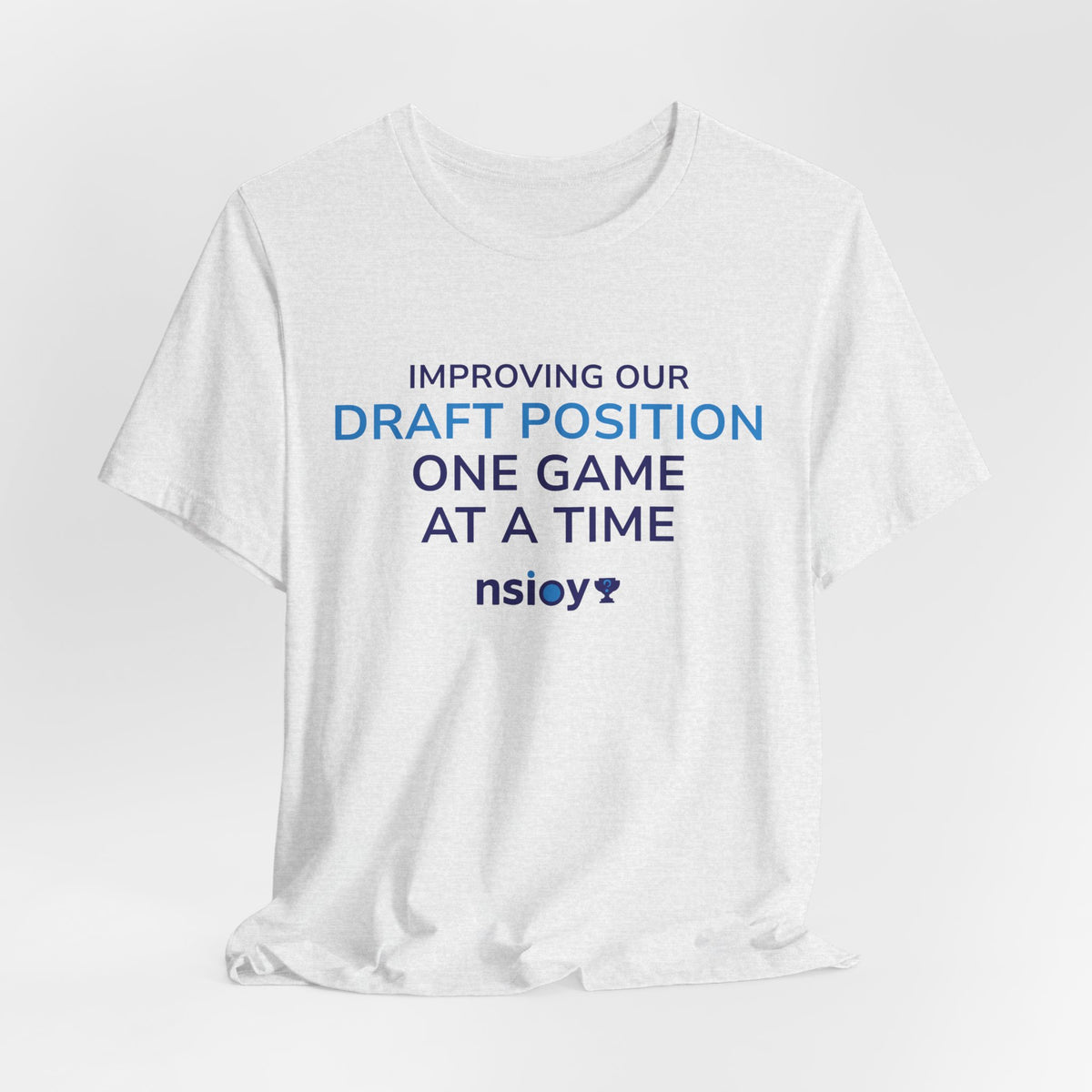 Draft Position Tee — "Improving Our Draft Position One Game at a Time" Sports Fan T‑Shirt