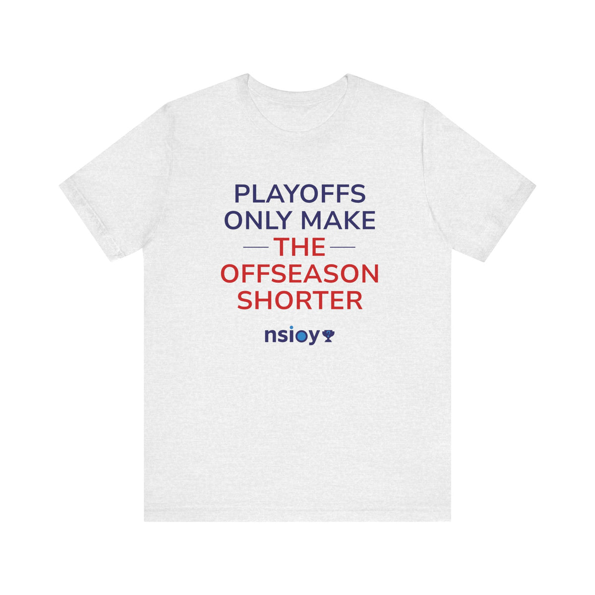 Navy/Red Playoffs Only Make The Offseason Shorter Tee — Sports Fan Graphic T-Shirt