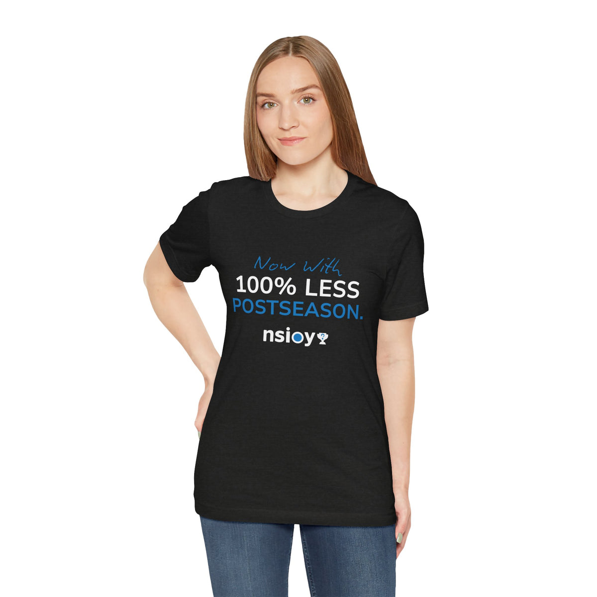 100% Less Postseason T‑Shirt — Funny Sports Fan Tee