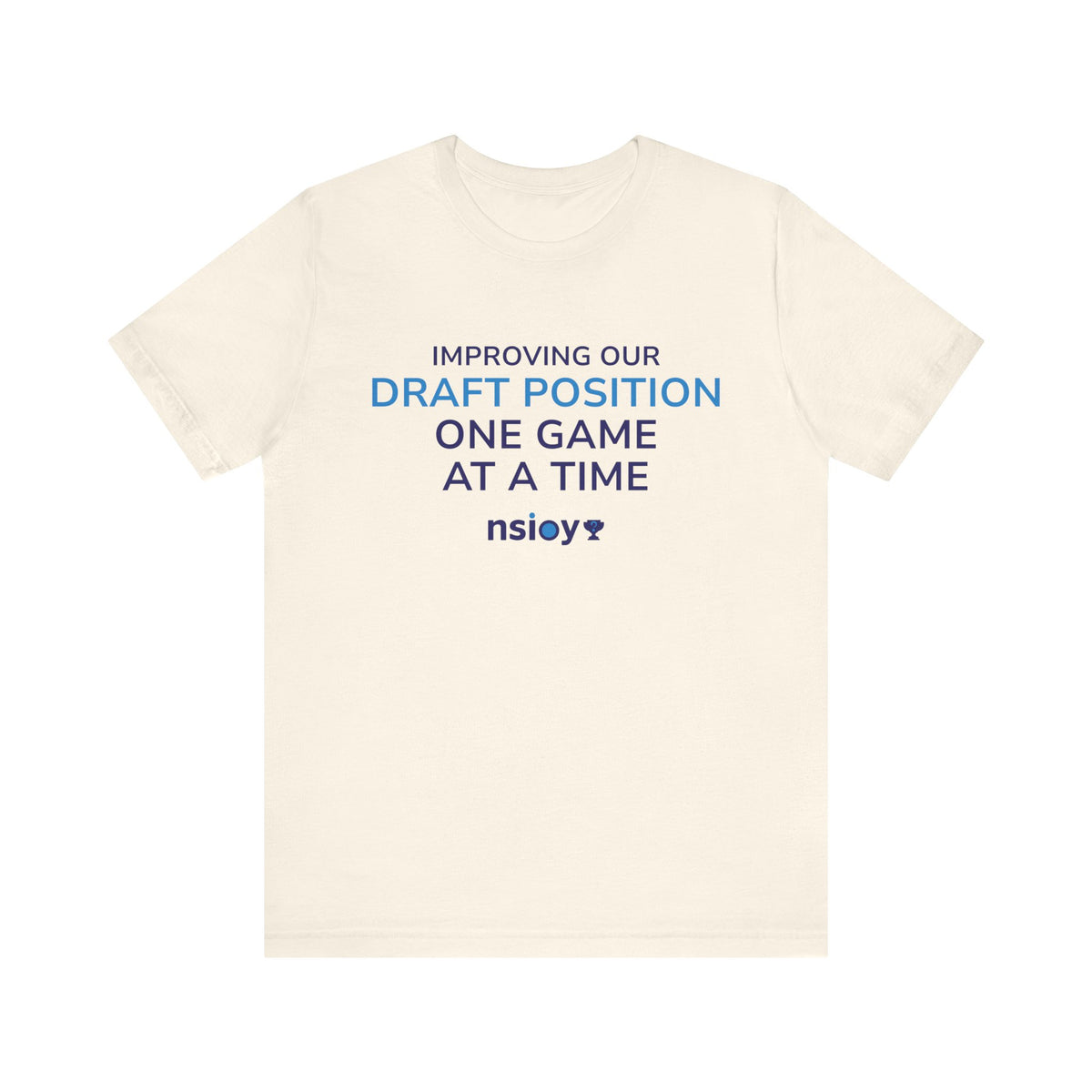 Draft Position Tee — "Improving Our Draft Position One Game at a Time" Sports Fan T‑Shirt