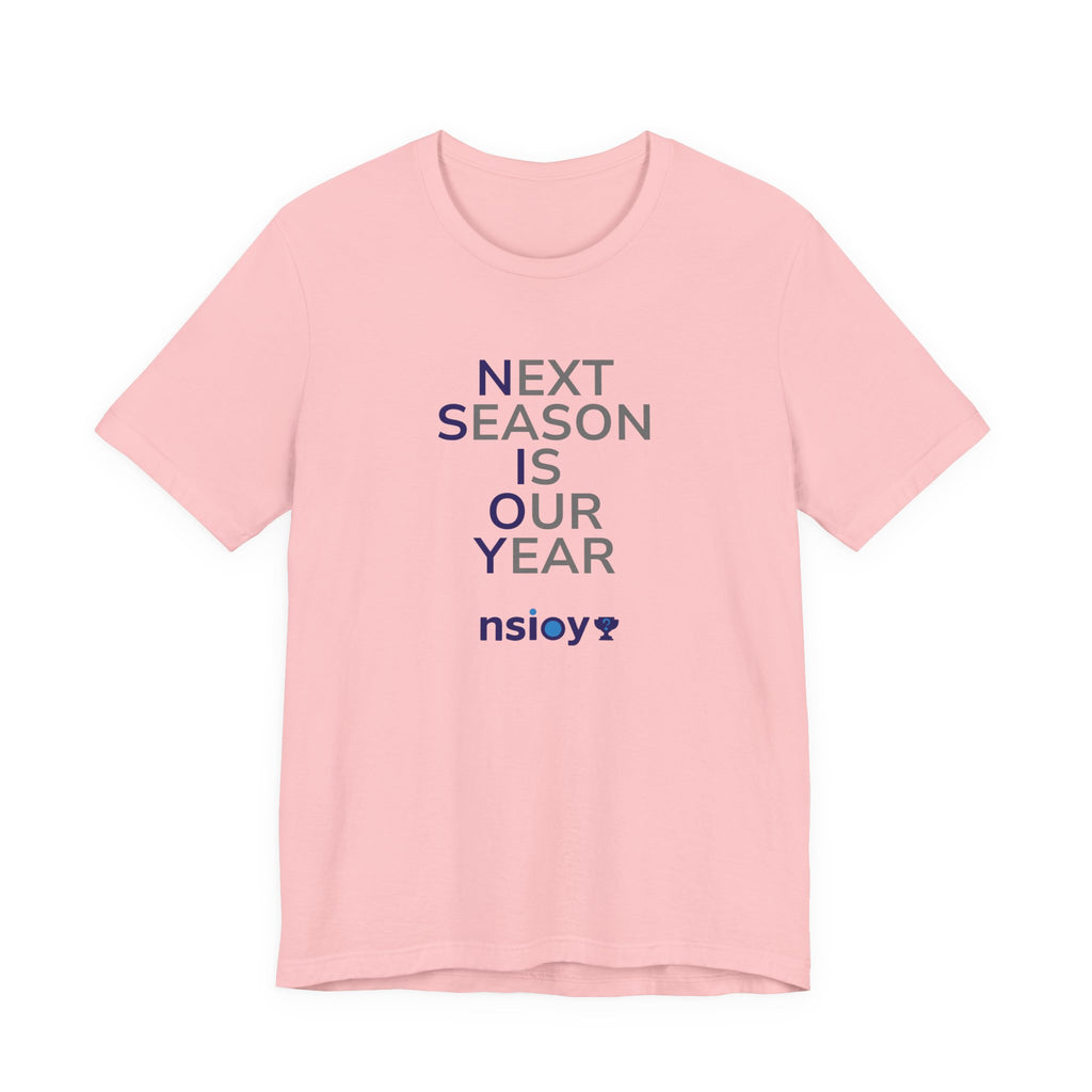 Navy/Gray Next Season Is Our Year Tee — Motivational Sports Fan Shirt
