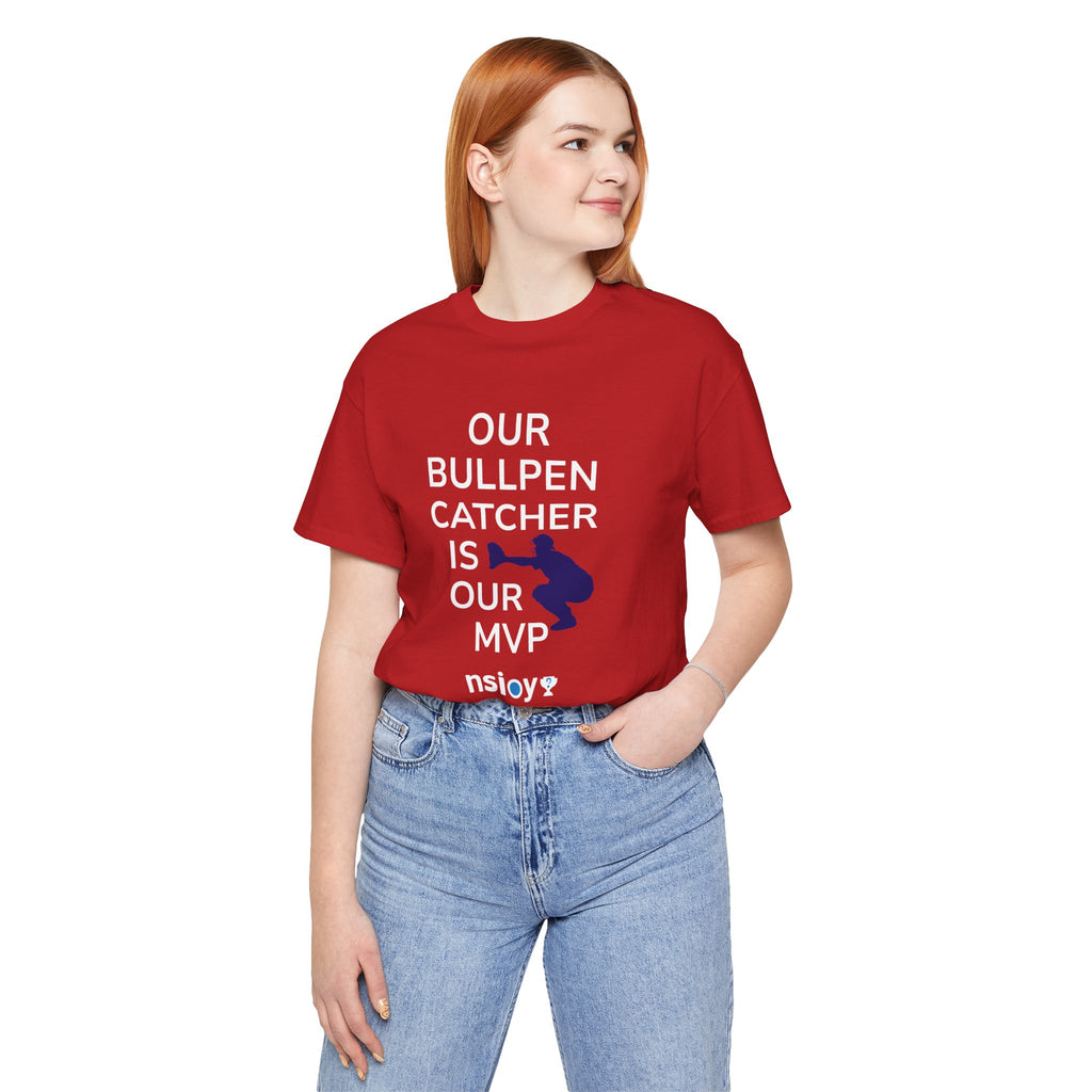 Bullpen Catcher MVP T-Shirt – Our Bullpen Catcher Is Our MVP Baseball Tee