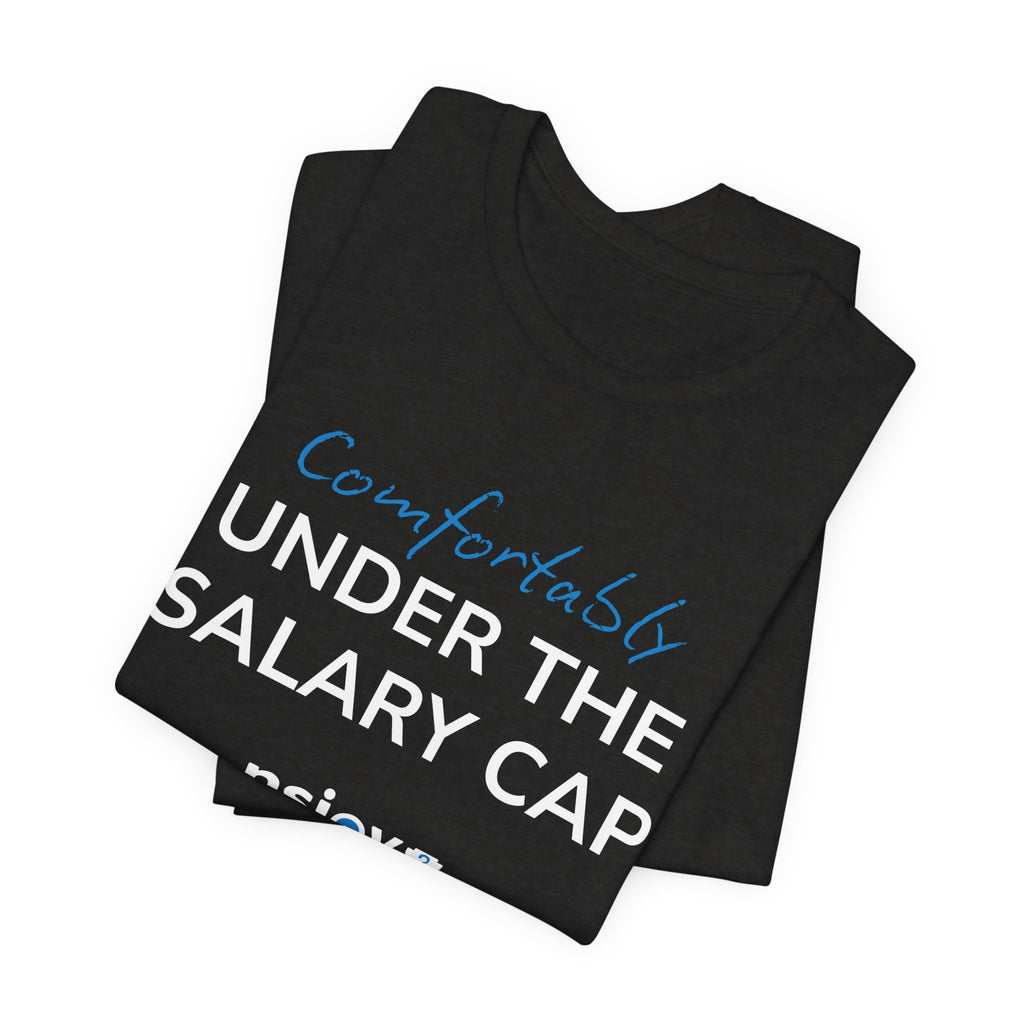 Comfortably Under the Salary Cap T-Shirt - Sports Fan T-Shirt