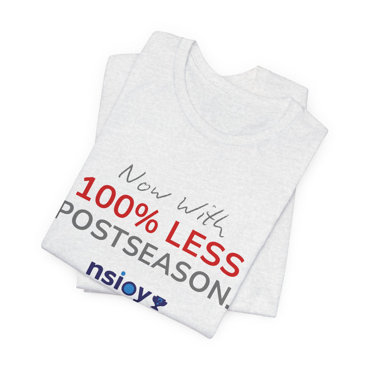 Gray/Red 100% Less Postseason Tee — Sports Fan Graphic T-Shirt