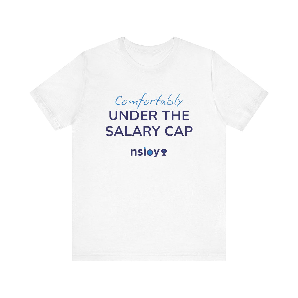 Comfortably Under the Salary Cap T-Shirt - Sports Fan T-Shirt