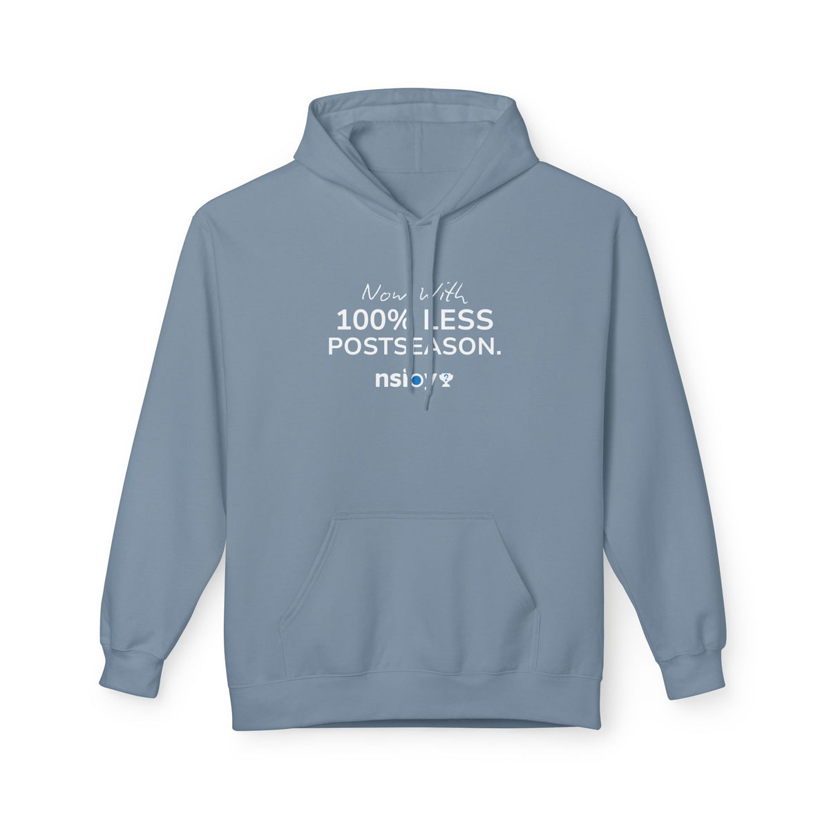 100% Less Postseason Hoodie — Funny Sports Fan Pullover