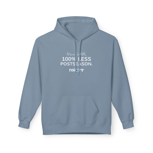 100% Less Postseason Hoodie — Funny Sports Fan Pullover