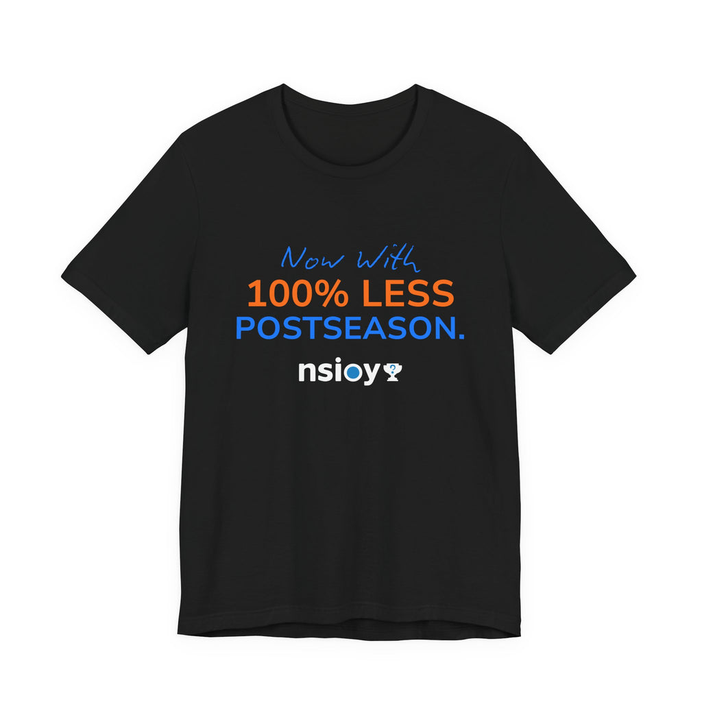 Blue/Orange 100% Less Postseason Tee — Sports Fan Graphic T-Shirt