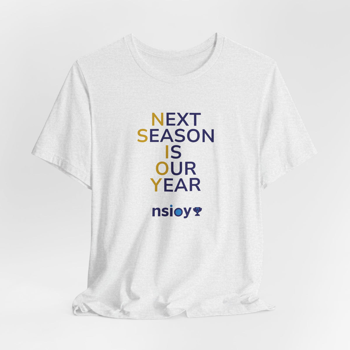 Navy/Gold Next Season Is Our Year Tee — Motivational Sports Fan Shirt