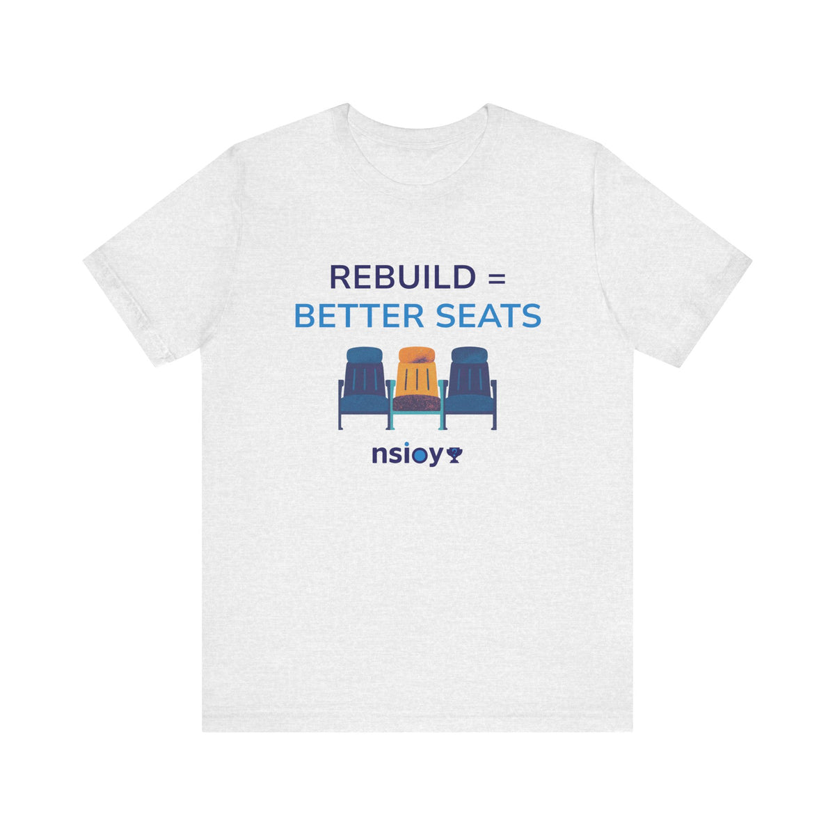 Rebuild = Better Seats T-Shirt — Stadium Seat Design Tee